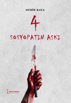 4 Sosyopatın Aşkı | İkinci Adam Yayınları