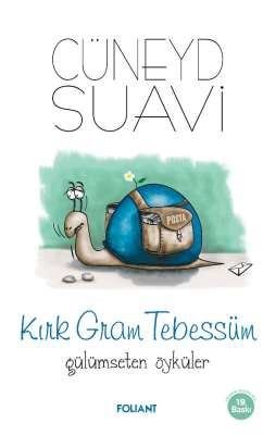 Kırk Gram Tebessüm - Gülümseten Öyküler | Foliant