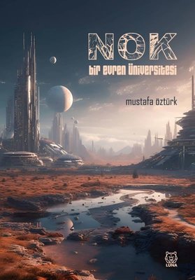 Nok - Bir Evren Üniversitesi | Luna Yayınları