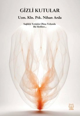 Gizli Kutular - Sağlıklı Yetişkin Olma Yolunda Bir Rehber | Luna Yayınları