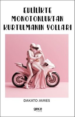 Evlilikte Monotonluktan Kurtulmanın Yolları | Gece Kitaplığı