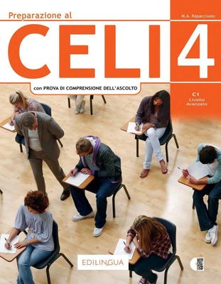 Preparazione Al Celi 4 - Con Prova Di Comprensione Dell'ascolto - C1 - Livello Avanzato | Edilingua