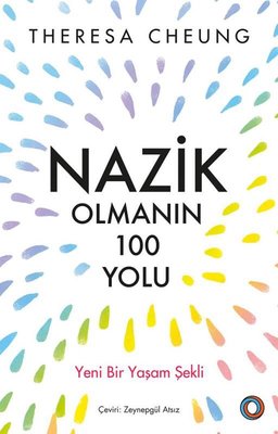 Nazik Olmanın 100 Yolu - Yeni Bir Yaşam Şekli | Orenda
