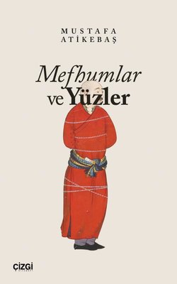 Mefhumlar ve Yüzler | Çizgi Kitabevi