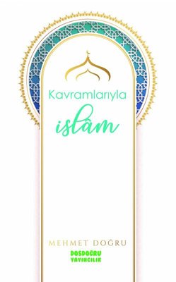 Kavramlarıyla İslam | Dosdoğru Yayıncılık