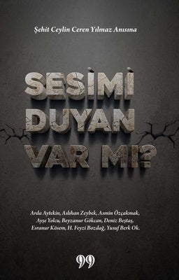 Sesimi Duyan Var mı? Şehit Ceylin Ceren Yılmaz Anısına | Doksan Dokuz Yayınları