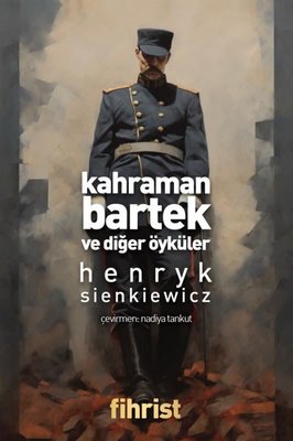 Kahraman Bartek ve Diğer Öyküler | Fihrist