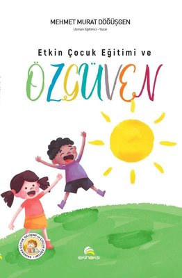 Etkin Çocuk Eğitimi ve Özgüven | Ekinoks
