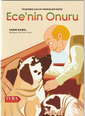 Ece'nin Onuru - Yaşanmış Çocuk Hikayeleri Dizisi | Tuba Kitabevi
