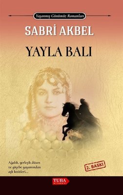 Yayla Balı - Yaşanmış Günümüz Romanları | Tuba Kitabevi