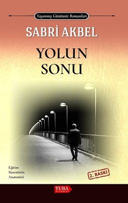 Yolun Sonu - Yaşanmış Günümüz Romanları | Tuba Kitabevi