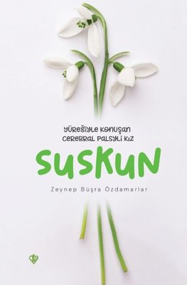 Suskun - Yüreğiyle Konuşan Cerebral Palsyli Kız | Türkiye Diyanet Vakfı Yayınları