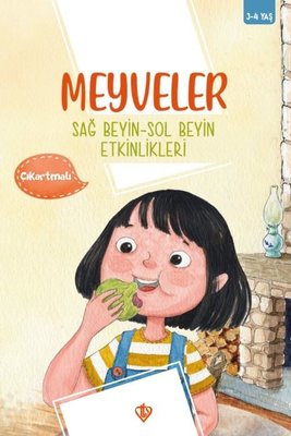 Meyveler - Sağ Beyin - Sol Beyin Etkinlikleri - Çıkartmalı - 3 - 4 Yaş | Türkiye Diyanet Vakfı Yayınları