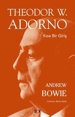 Theodor W.Adorno - Kısa Bir Giriş | Say Yayınları