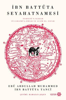 İbn Battüta Seyahatnamesi - Tuhfetü'n - Nuzzar - Fi Garaibi'l - Emsar ve Agaib El - Esfar | Yeditepe Yayınevi