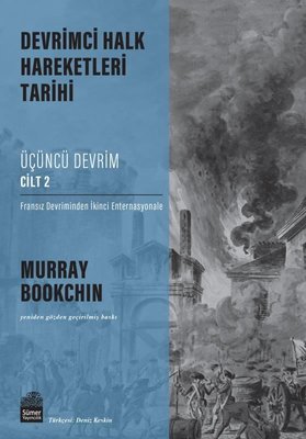 Üçüncü Devrim Cilt 2 - Fransız Devriminden İkinci Enternasyonale - Devrimci Halk Hareketleri Tarihi | Sümer Yayıncılık