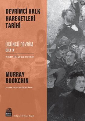 Üçüncü Devrim Cilt 3 - 1905'ten 1917'ye Rus Devrimleri - Devrimci Halk Hareketleri Tarihi | Sümer Yayıncılık