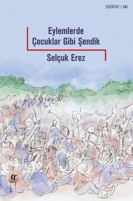 Eylemlerde Çocuklar Gibi Şendik | Oğlak Yayıncılık