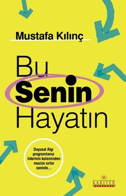 Bu Senin Hayatın | Kariyer Yayınları
