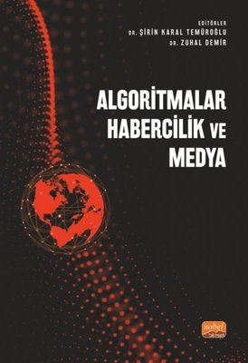 Algoritmalar Habercilik ve Medya | Nobel Bilimsel Eserler