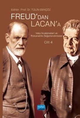 Freud'dan Lacan'a Vaka İncelemeleri ve Psikanalitik Değerlendirmeler: Cilt 4 | Nobel Akademik Yayıncılık