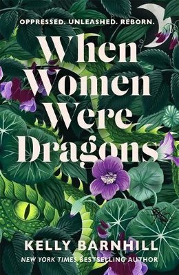 When Women Were Dragons | Hot Key Books