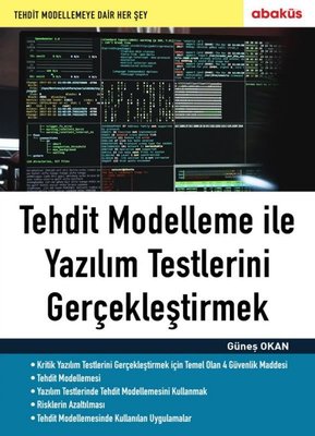Tehdit Modelleme İle Yazılım Testlerini Gerçekleştirmek | Abaküs Kitap