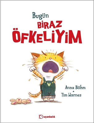 Bugün Biraz Öfkeliyim | Uçanbalık Yayıncılık