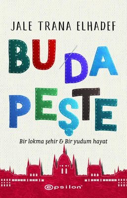 Bu Da Peşte - Bir Lokma Şehir ve Bir Yudum Hayat | Epsilon Yayınevi