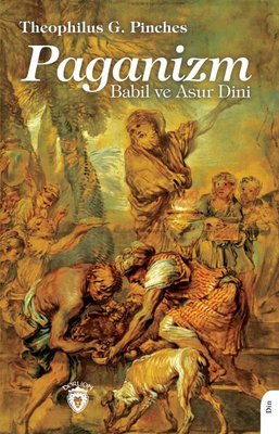 Paganizm Babil ve Asur Dini | Dorlion Yayınevi