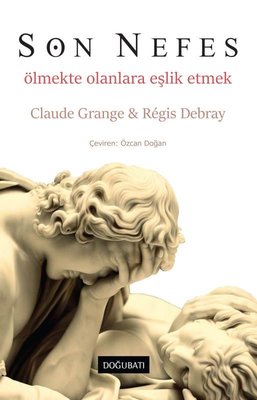Son Nefes - Ölmekte Olanlara Eşlik | Doğu Batı Yayınları