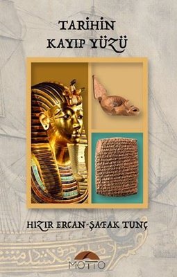 Tarihin Kayıp Yüzü | Motto Yayınları