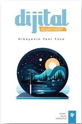 Dijital Düşlemeler - Hikayenin Yeni Yüzü | Türkiye Diyanet Vakfı Yayınları