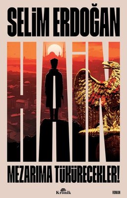 Hain - Mezarıma Tükürecekler! | Kronik Kitap