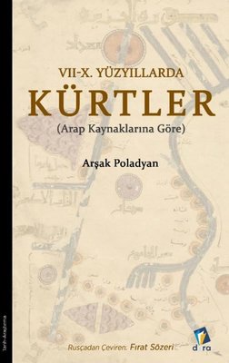 7-10. Yüzyıllarda Kürtler - Arap Kaynaklarına Göre | Dara