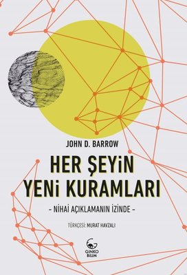 Her Şeyin Yeni Kuramları - Nihai Açıklamanın İzinde | Ginko Bilim