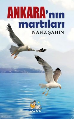Ankara'nın Martıları | İtalik Yayınları