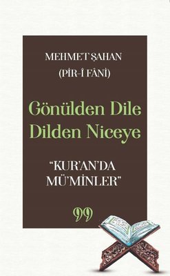 Gönülden Dile Dilden Niceye - Kur'an'da Mü'minler | Doksan Dokuz Yayınları