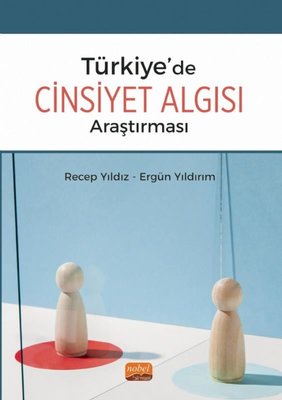 Türkiye'de Cinsiyet Algısı Araştırması | Nobel Bilimsel Eserler