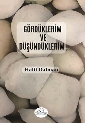 Gördüklerim ve Düşündüklerim | Cağaloğlu Yayınevi