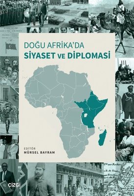 Doğu Afrika'da Siyaset ve Diplomasi | Çizgi Kitabevi