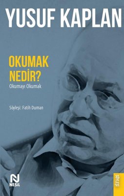 Okumak Nedir? Okumayı Okumak | Nesil Yayınları (İnce Kapak)