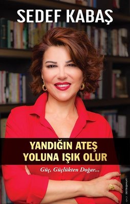 Yandığın Ateş Yoluna Işık Olur | Destek Yayınları
