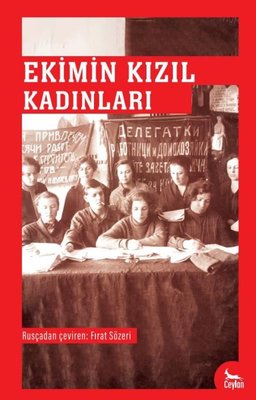 Ekimin Kızıl Kadınları | Ceylan Yayıncılık