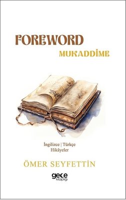 Foreword - Mukaddime - İngilizce/Türkçe Hikayeler | Gece Kitaplığı