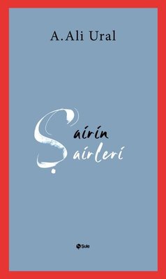 Şairin Şairleri | Şule Yayınları