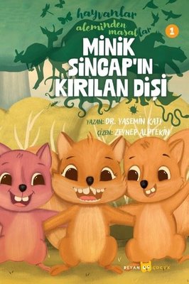 Minik Sincap'ın Kırılan Dişi - Hayvanlar Aleminden Masallar 1 | Beyan Çocuk