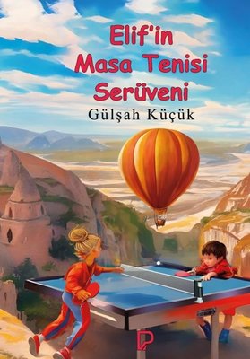 Elif'in Masa Tenisi Serüveni | Paşa Yayınları
