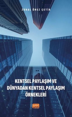Kentsel Paylaşım ve Dünyadan Kentsel Paylaşım Örnekleri | Nobel Bilimsel Eserler