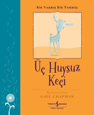 Üç Huysuz Keçi - Bir Varmış Bir Yokmuş | İş Bankası Kültür Yayınları